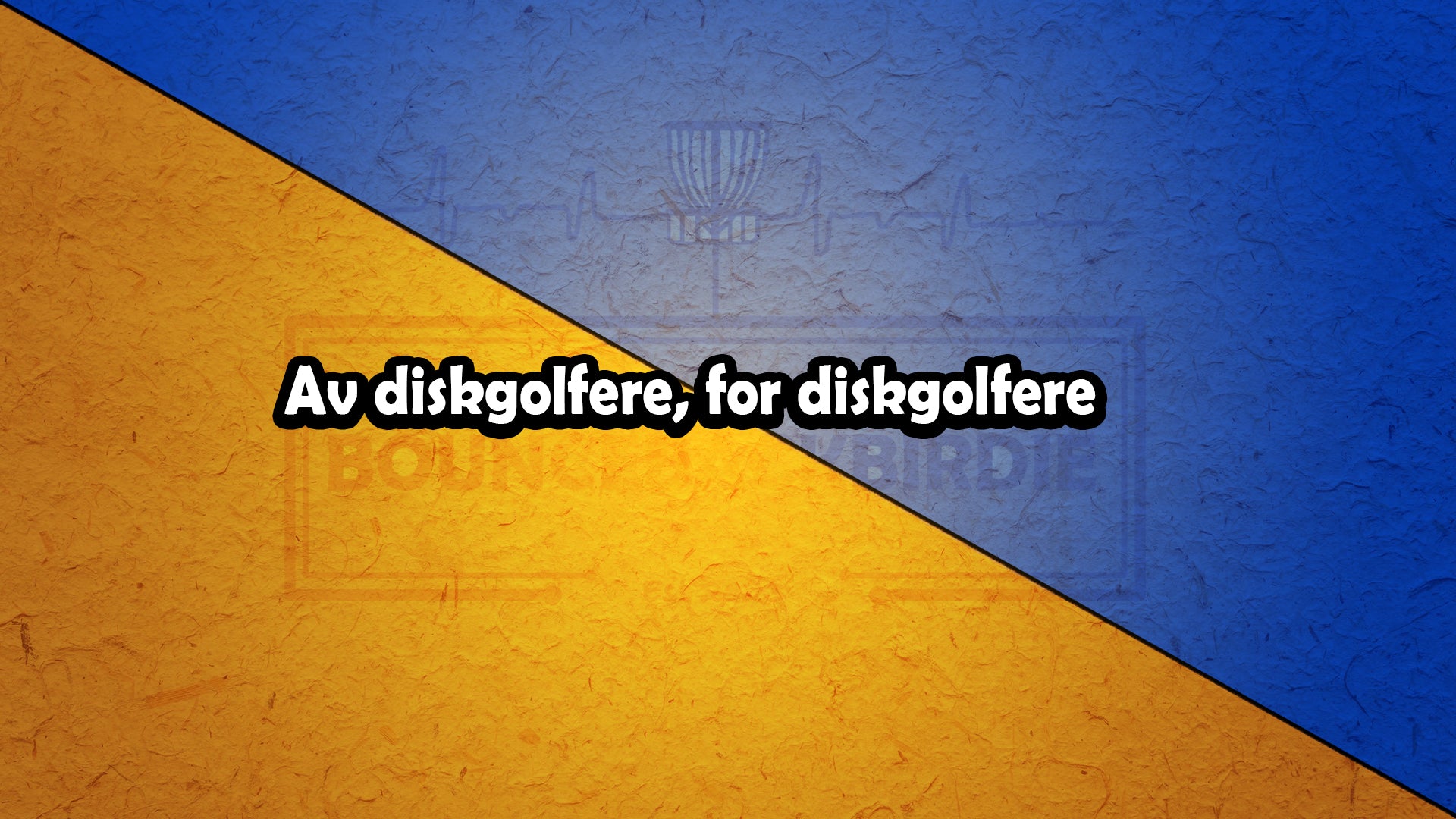 Bouncebackbirdie_slogan_av diskgolfere, for diskgolfere